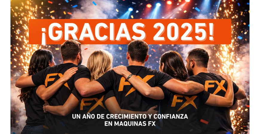 Gracias 2025: Un año de crecimiento y confianza en Máquinas FX