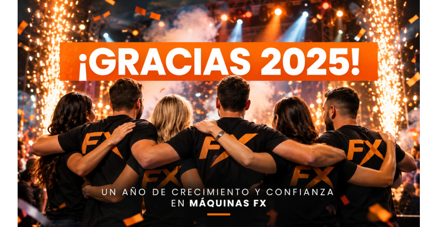 Gracias 2025: Un año de crecimiento y confianza en Máquinas FX