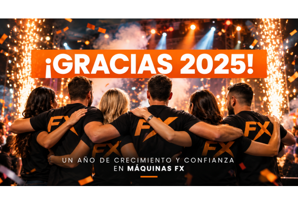 Gracias 2025: Un año de crecimiento y confianza en Máquinas FX