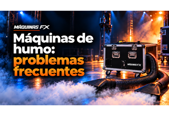 Máquinas de humo: problemas y soluciones | Máquinas FX