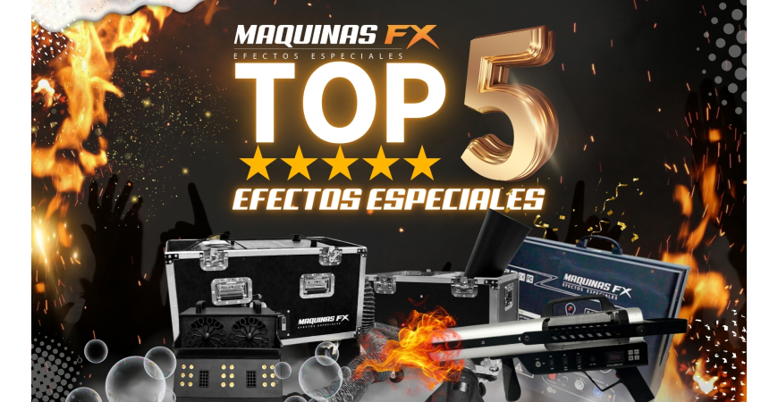 ¡Las 5 Top máquinas de efectos especiales de Máquinas Fx!