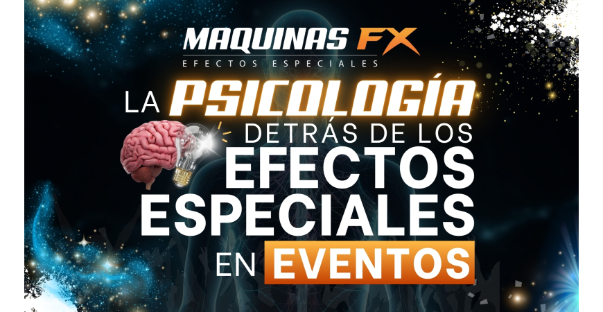 Descubre la psicología detrás de los Efectos Especiales en Eventos