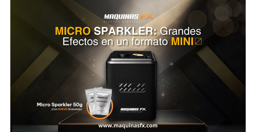 Micro Sparkler de Máquinas FX: Grandes Efectos en un formato Mini