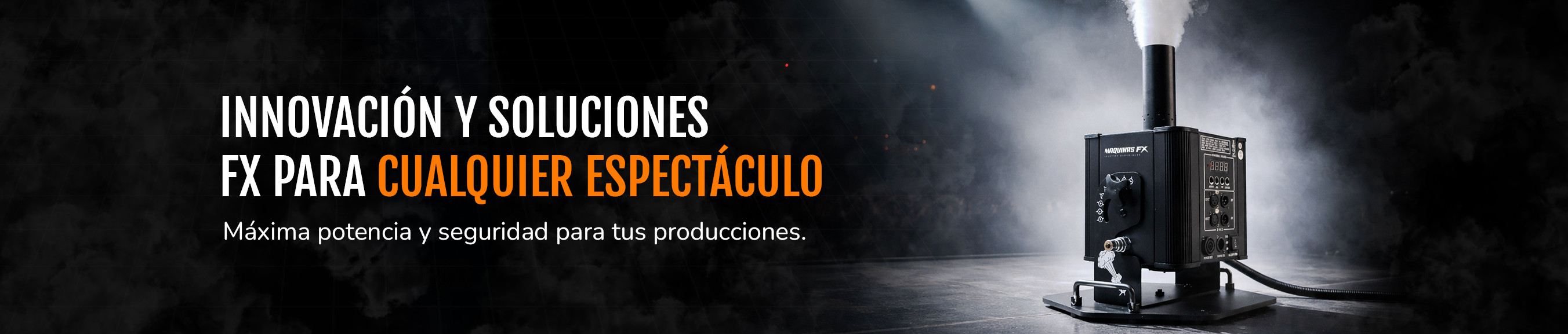 Maquinaria FX profesional para eventos, espectáculos y producciones